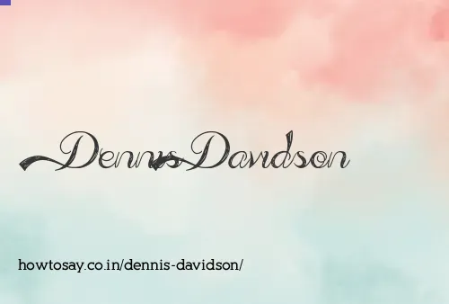 Dennis Davidson
