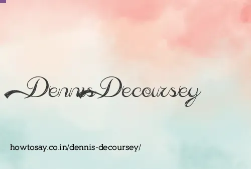 Dennis Decoursey