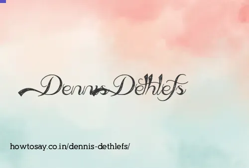 Dennis Dethlefs