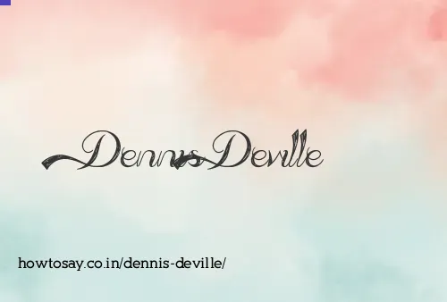 Dennis Deville