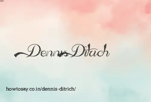 Dennis Ditrich
