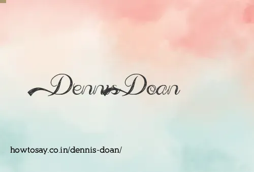 Dennis Doan
