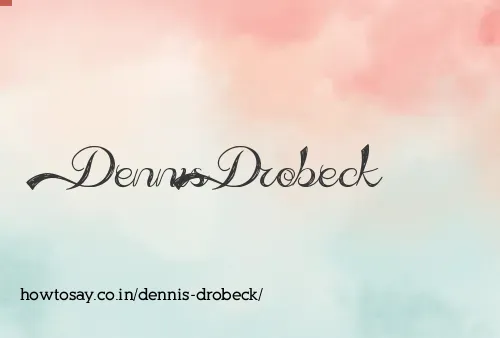 Dennis Drobeck