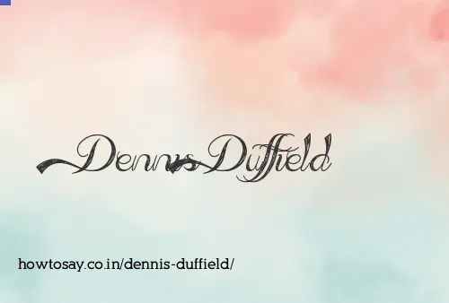 Dennis Duffield