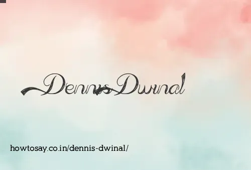 Dennis Dwinal