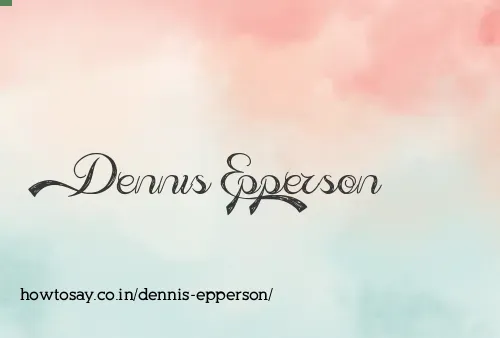 Dennis Epperson