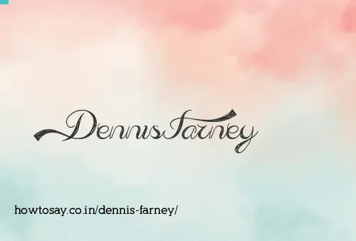Dennis Farney