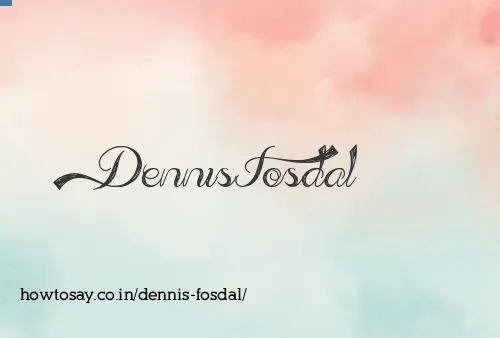 Dennis Fosdal