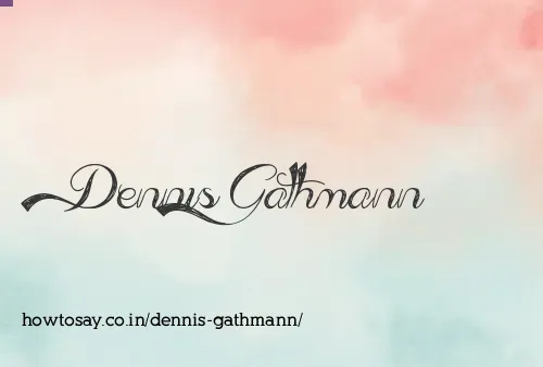 Dennis Gathmann