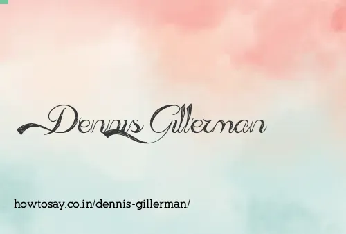 Dennis Gillerman