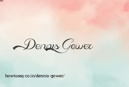 Dennis Gower