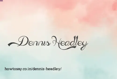 Dennis Headley