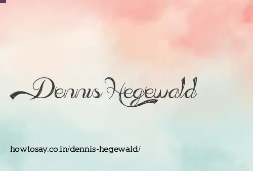 Dennis Hegewald