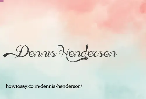 Dennis Henderson
