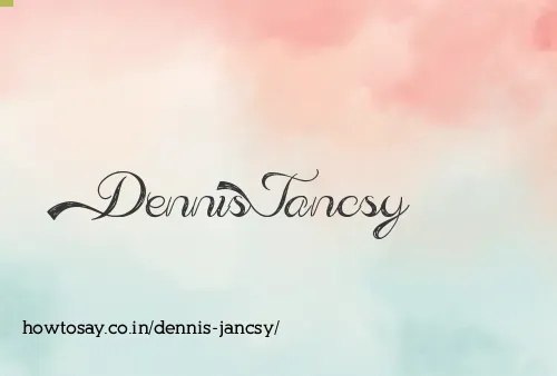 Dennis Jancsy