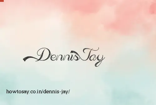 Dennis Jay