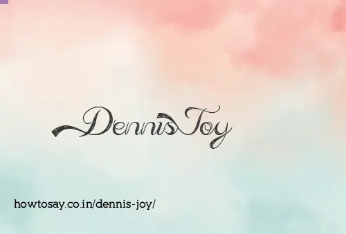 Dennis Joy