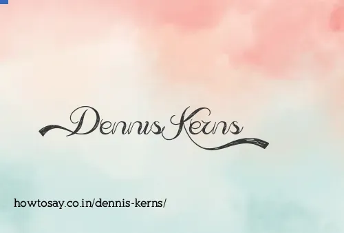 Dennis Kerns