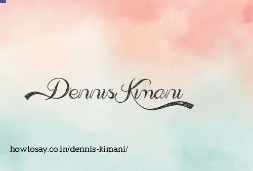 Dennis Kimani