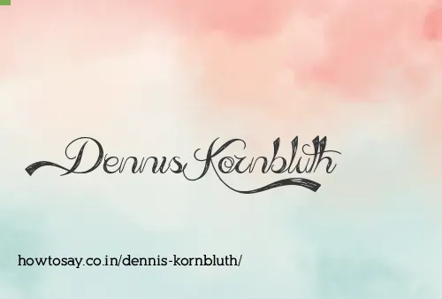 Dennis Kornbluth