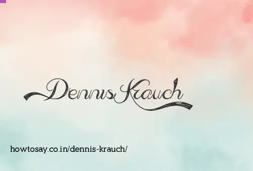 Dennis Krauch