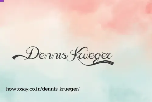 Dennis Krueger