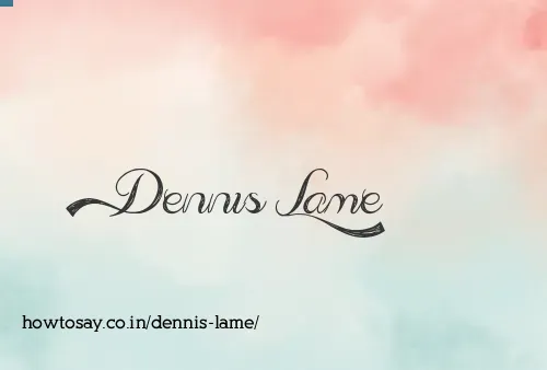 Dennis Lame