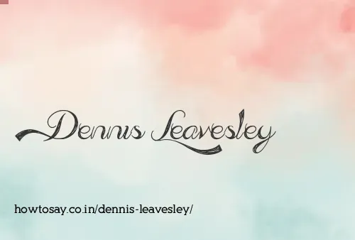 Dennis Leavesley