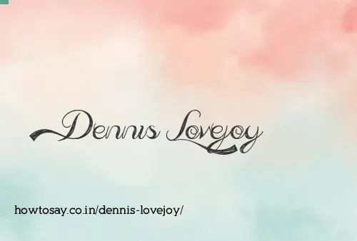 Dennis Lovejoy