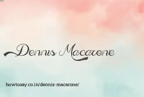Dennis Macarone