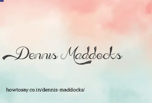 Dennis Maddocks