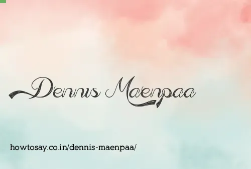 Dennis Maenpaa