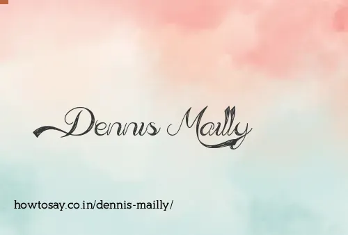 Dennis Mailly