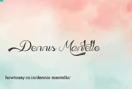 Dennis Mantello