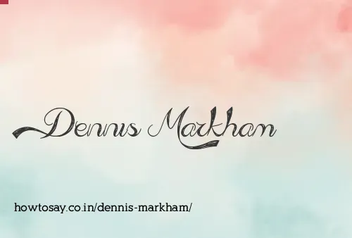 Dennis Markham