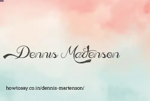 Dennis Martenson