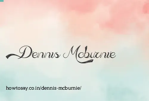 Dennis Mcburnie