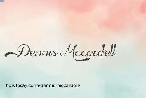 Dennis Mccardell