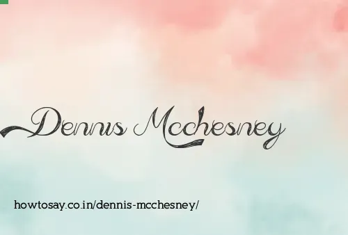 Dennis Mcchesney