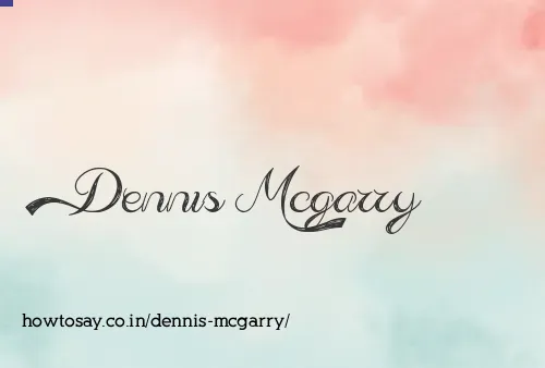 Dennis Mcgarry