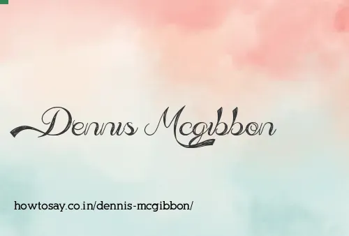 Dennis Mcgibbon