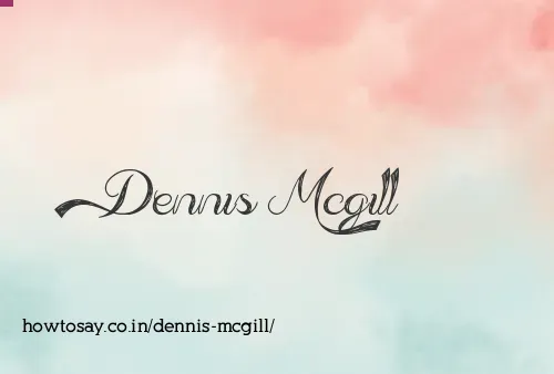 Dennis Mcgill