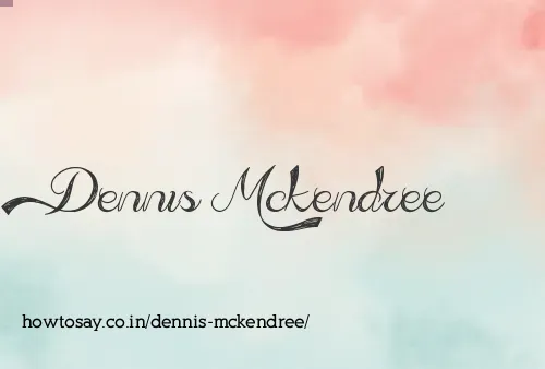 Dennis Mckendree