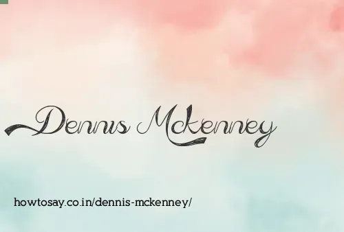 Dennis Mckenney
