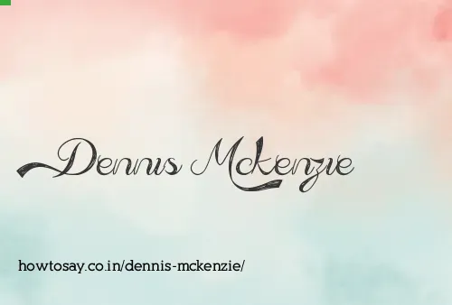 Dennis Mckenzie