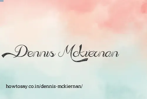 Dennis Mckiernan