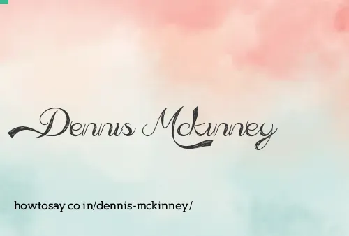 Dennis Mckinney