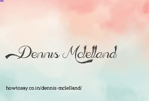 Dennis Mclelland