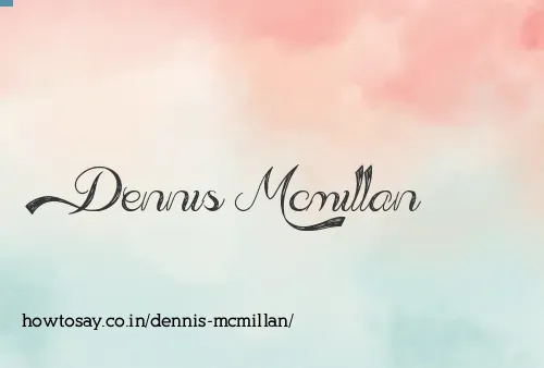 Dennis Mcmillan