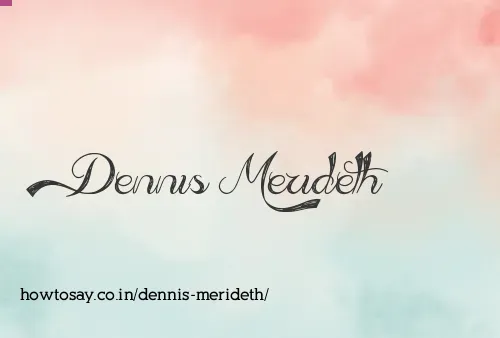 Dennis Merideth